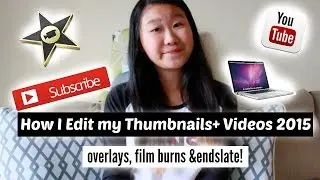 How I Edit my Videos and Thumbnails! | iMovie Tips and Tricks!