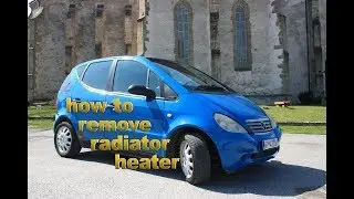 Mercedes-Benz A class W168 Radiator Heater remove [no sound]