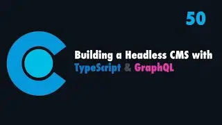 50. How to build a Headless CMS with TypeScript, React, GraphQL & Node: ContentPI V2.0