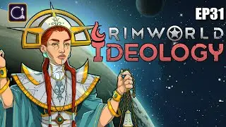 Psychic Ship - Ep 31 - RIMWORLD IDEOLOGY