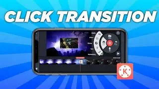 Mouse Click Transition Effect in Kinemaster | Tutorial | Click Transition