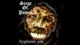Siege Of Power - Aygünün siki