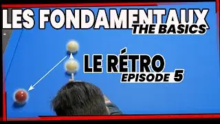 LES BASES DU BILLARD FRANCAIS - S1E5 /8 - LE RETRO