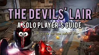 A Solo Player's Guide - THE DEVILS' LAIR - Destiny 2 