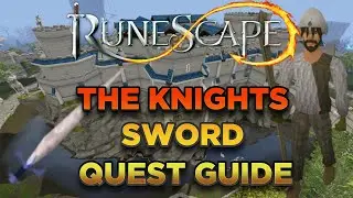 Runescape - The Knights Sword Quest Guide! RS3 2021 Updated!