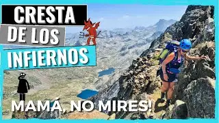 🔥 LA CRESTA DE LOS INFIERNOS 🔥👺- Circular desde BAÑOS de PANTICOSA | MAMÁ, NO MIRES! 😱🙈