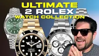 ULTIMATE 2 WATCH ROLEX COLLECTION!!