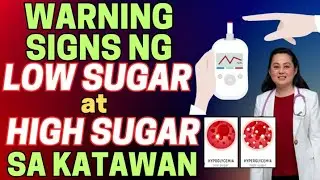 Warning Signs ng Low Sugar at High Sugar sa Katawan. - By Doc Liza Ramoso-Ong