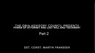 OBIA Advisory Council - Power of Attorney & Last Will and Testament - Part 2