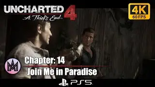 Uncharted 4 A Thief's End Chapter #14 Join Me in Paradise | PS5 4K Gameplay