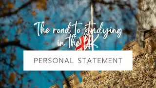 STUDY IN THE UK - REQUIREMENTS||How to write a personal statement *I read mine*