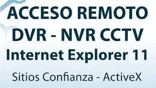 Configurar Internet Explorer 11 Acceder DVR - NVR CCTV Colombia