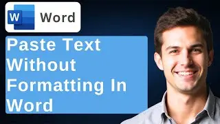 How To Paste Text Without Formatting In Microsoft Word [2025 Guide]