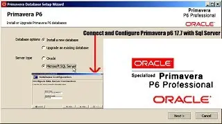 Connect and Configure Primavera p6 17.7 with Sql Server 2014 on Win 7,10,11 @P-6