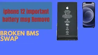 iPhone 12  important battery  msg remove broken BMS swapped
