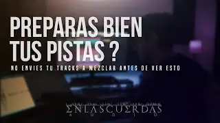 TODO lo que DEBES SABER antes de enviar tus PISTAS a MEZCLAR FUERA