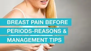 Breast Pain before Periods: Reasons and Management Tips