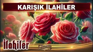 Aşkın ile aşıklar yansın ya Rasulallah / En güzel karışık seçme ilahiler