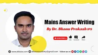 Mains Answer Writing | Dr. Bhanuprakash IPS | Akka IAS Academy