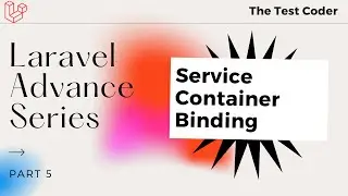 Laravel Advance Series Hindi Part 5 | Service Container Binding | The Test Coder
