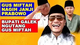 GUS MIHTAH NAGIH JANJI PRABOWO, IPIN BUPATI TRENGGALEK NGUTANG GUS MIHTAH
