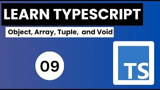 Learn Typescript In Arabic 2024 - #09 - Object, Array, Tuple,  and Void