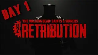 🔴LIVE - ITS FINALLY HERE!!! Playing The Walking Dead: Saints & Sinners – Chapter 2: Retribution!!