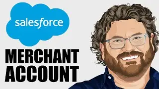 How To Set Up A SALESFORCE MERCHANT ACCOUNT