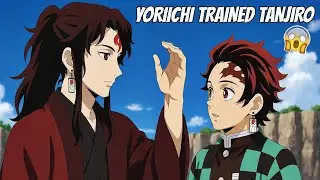 What if Tanjiro Was Trained by Yoriichi?