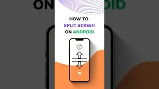 How To Split Screen on Android 