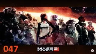 Let's Play -- Mass Effect 2 -- German [Full-HD] -- #047 -- Auf nach Horizon