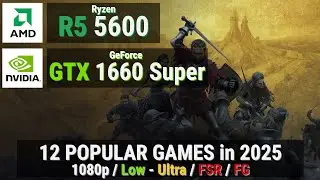 GeForce GTX 1660 SUPER vs 12 GAMES in 2025