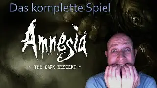 Amnesia : The Dark Descent - Das komplette Spiel *Let's Play* 1440p 60FPS