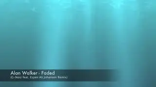 Alan Walker - Faded (G-Noiz feat. Espen Ali Johansen edit)