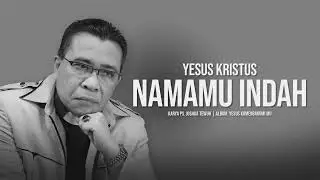 Nama-Mu Indah - Ps. Joshua Tewuh