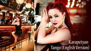 Lilit Karapetyan - Tango (English Version) NEW 2020