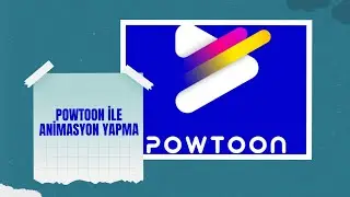 Powtoon ile Animasyon Oluşturma