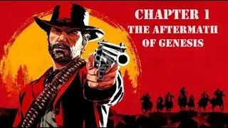 THE AFTERMATH OF GENESIS - Chapter 1 - Ep.2 - Red Dead Redemption 2
