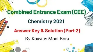 CEE 2021 Answer Key & Solutions | Chemistry | Part 2