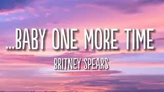 ...Baby One More Time | Britney Spears | Lyrics