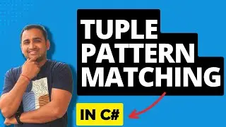 Tuple Pattern Matching in C#  | What's New in C# 8.0