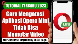 TERBARU, 100% Berhasil..!! Cara Mengatasi Opera Mini Tidak Bisa Memutar Video