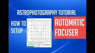 Astrophotography Tutorial - How to setup Automatic Focuser in Sequence Generator Pro