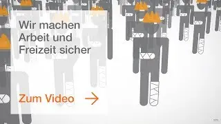 Wir machen Arbeit und Freizeit sicher