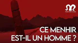 Ce menhir est-il un homme ? Partie 1/2
