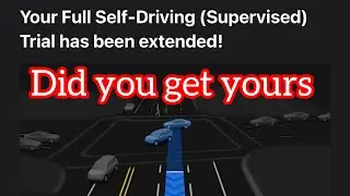 Breaking News:  Tesla just extended the free one month trial Full Self Driving.