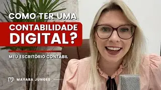 Contabilidade Digital - Como aderir, quais os processos e onde conseguir clientes