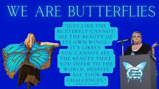 We are Butterflies - Opening Ceremony Speech-  Winslow E. Dixon