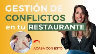 GESTIÓN de conflictos en EQUIPOS de trabajo en un RESTAURANTE