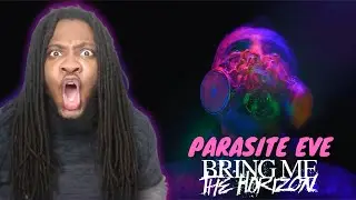 Bring Me The Horizon -  Parasite Eve REACTION FIRST LISTEN